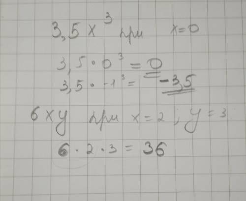 Найдите значение выражения: 3,5 x( третьей степени) при x=0; -1. найдите значение выражения: 6xy при