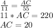 \frac{4}{11} = \frac{AC}{55} \\11*AC = 220\\AC = 20