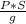 \frac{P*S}{g}