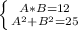 \left \{ {{A*B=12} \atop {A^2+B^2=25}} \right.