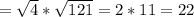 = \sqrt{4} * \sqrt{121} = 2*11 = 22