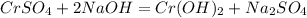 CrSO_4 + 2NaOH = Cr(OH)_2 + Na_2SO_4