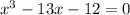 x^3-13x-12=0