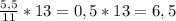 \frac{5,5}{11}*13=0,5*13=6,5