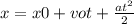 x = x0 + vot + \frac{at {}^{2} }{2}