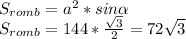 S_{romb}=a^2*sin \alpha \\ S_{romb}=144* \frac{ \sqrt{3} }{2}= 72 \sqrt{3}