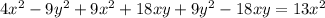 4 x^{2} -9 y^{2} +9 x^{2} +18xy+9 y^{2}-18xy =13 x^{2}