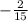 - \frac{2}{15}