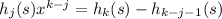 h_j(s)x^{k-j}=h_{k}(s)-h_{k-j-1}(s)