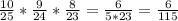 \frac{10}{25} * \frac{9}{24} * \frac{8}{23} = \frac{6}{5*23} = \frac{6}{115}