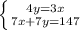 \left\{{{4y=3x}\atop{7x+7y=147}}\right.