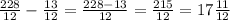 \frac{228}{12} - \frac{13}{12} = \frac{228 - 13}{12} = \frac{215}{12 } = 17 \frac{11}{12}