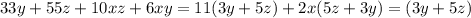 33y+55z+10xz+6xy=11(3y+5z)+2x(5z+3y)=(3y+5z)