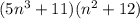 (5n^{3}+11)(n^{2}+12)