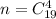 n=C_{19}^4