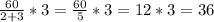 \frac{60}{2+3}*3=\frac{60}{5}*3=12*3=36