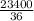 \frac{23400}{36}