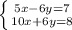 \left \{ {{5x-6y=7} \atop {10x+6y=8}} \right.