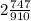 2 \frac{747}{910}