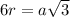 6r =a\sqrt{3}