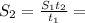 S_2= \frac{S_1t_2}{t_1} =