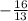 - \frac{16}{13}