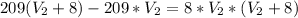 209( V_{2}+8)-209*V_{2}=8*V_{2} *(V_{2}+8 )