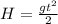 H= \frac{gt^{2}}{2}