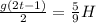 \frac{g(2t-1)}{2}= \frac{5}{9}H