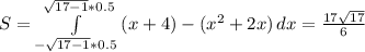 S=\int\limits^{\sqrt{17-1}*0.5}_{-\sqrt{17-1}*0.5} {(x+4)-(x^2+2x)} \, dx =\frac{17\sqrt{17}}{6}