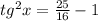 tg^{2}x=\frac{25}{16}-1