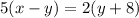 5(x-y)=2(y+8)