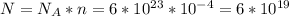 N=N_{A} *n=6*10^{23} *10^{-4} =6*10^{19}