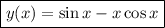 \boxed{y(x)=\sin x-x\cos x}