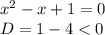 x^2-x+1=0\\ D=1-4