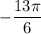 -\dfrac{13\pi}{6}