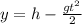 y = h - \frac{g {t}^{2} }{2}