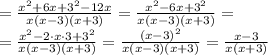 = \frac{ {x}^{2} + 6x + {3}^{2} - 12x }{x(x - 3)(x + 3)} = \frac{ {x}^{2} - 6x + {3}^{2} }{x(x - 3)(x + 3)} = \\ = \frac{ {x}^{2} - 2\cdot x\cdot3 + 3^{2}}{x(x - 3)(x + 3)} = \frac{ {(x - 3)}^{2} }{x(x - 3)(x + 3)} = \frac{ x - 3}{x(x + 3)}