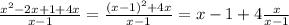 \frac{x^2-2x+1+4x}{x-1}=\frac{(x-1)^2+4x}{x-1}=x-1+4\frac{x}{x-1}