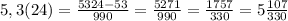 5,3(24)=\frac{5324-53}{990}=\frac{5271}{990}=\frac{1757}{330}=5\frac{107}{330}