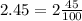 2.45 = 2 \frac{45}{100}