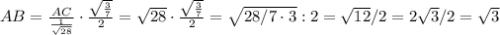 AB=\frac{AC}{\frac{1}{\sqrt{28}}}\cdot \frac{\sqrt{\frac{3}{7}}}{2}=\sqrt{28}\cdot \frac{\sqrt{\frac{3}{7}}}{2}=\sqrt{28/7 \cdot 3}:2=\sqrt{12}/2=2\sqrt{3}/2=\sqrt{3}