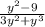 \frac{ {y}^{2} - 9 }{ {3y}^{2} + {y}^{3} }