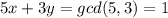 5x + 3y = gcd(5, 3) = 1