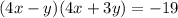 (4x - y)(4x + 3y) = -19