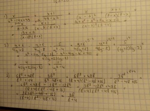 (x/x^2-14x+49) + (x+1/49-x^2)= (y+6/4y+8) - (y+2/4y-8) + (5/y^2-4)= (6b^3+48b/b^3+64) - (3b^2/b^2-46