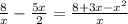 \frac{8}{x} -\frac{5x}{2} =\frac{8+3x-x^2}{x}