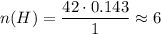 n(H) = \dfrac{42 \cdot 0.143}{1} \approx 6