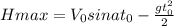 Hmax=V_{0}sinat_{0}-\frac{gt_{0}^2}{2}