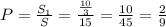 P = \frac{S_1}{S} =\frac{\frac{10}{3} }{15} =\frac{10}{45} =\frac{2}{9}